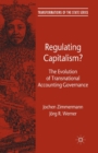Regulating Capitalism? : The Evolution of Transnational Accounting Governance - Book