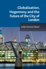 Globalization, Hegemony and the Future of the City of London - Book
