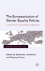 The Europeanization of Gender Equality Policies : A Discursive-Sociological Approach - Book