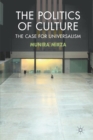 The Politics of Culture : The Case for Universalism - Book