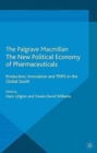 The New Political Economy of Pharmaceuticals : Production, Innovation and TRIPS in the Global South - Book
