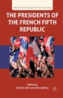 The Presidents of the French Fifth Republic - Book