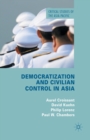 Democratization and Civilian Control in Asia - Book