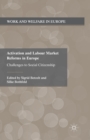 Activation and Labour Market Reforms in Europe : Challenges to Social Citizenship - Book