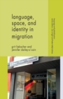 Language, Space and Identity in Migration - Book