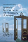 Scientific Approaches to the Philosophy of Religion - Book