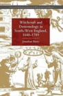 Witchcraft and Demonology in South-West England, 1640-1789 - Book