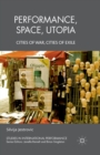 Performance, Space, Utopia : Cities of War, Cities of Exile - Book