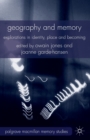 Geography and Memory : Explorations in Identity, Place and Becoming - Book