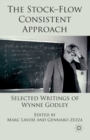 The Stock-Flow Consistent Approach : Selected Writings of Wynne Godley - Book
