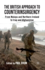 The British Approach to Counterinsurgency : From Malaya and Northern Ireland to Iraq and Afghanistan - Book