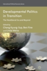 Developmental Politics in Transition : The Neoliberal Era and Beyond - Book