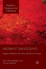 Migrant Smuggling : Irregular Migration from Asia and Africa to Europe - Book