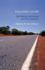 Evaluating Culture : Well-Being, Institutions and Circumstance - Book
