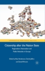 Citizenship after the Nation State : Regionalism, Nationalism and Public Attitudes in Europe - Book