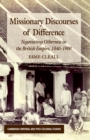 Missionary Discourses of Difference : Negotiating Otherness in the British Empire, 1840-1900 - Book