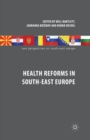 Health Reforms in South-East Europe - Book