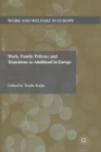 Work, Family Policies and Transitions to Adulthood in Europe - Book