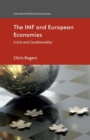 The IMF and European Economies : Crisis and Conditionality - Book