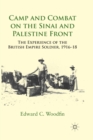 Camp and Combat on the Sinai and Palestine Front : The Experience of the British Empire Soldier, 1916-18 - Book