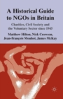 A Historical Guide to NGOs in Britain : Charities, Civil Society and the Voluntary Sector since 1945 - Book