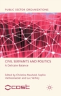 Civil Servants and Politics : A Delicate Balance - Book