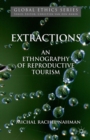 Extractions : An Ethnography of Reproductive Tourism - Book