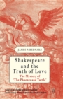 Shakespeare and the Truth of Love : The Mystery of 'The Phoenix and Turtle' - Book