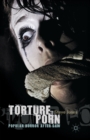 Torture Porn : Popular Horror after Saw - Book