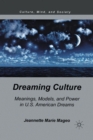 Dreaming Culture : Meanings, Models, and Power in U.S. American Dreams - Book