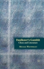 Faulkner's Gambit : Chess and Literature - Book