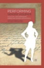 Performing Gender Violence : Plays by Contemporary American Women Dramatists - Book