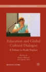 Education and Global Cultural Dialogue : A Tribute to Ruth Hayhoe - Book