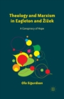Theology and Marxism in Eagleton and Zizek : A Conspiracy of Hope - Book