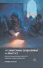 International Development in Practice : Education Assistance in Egypt, Pakistan, and Afghanistan - Book