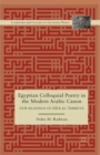 Egyptian Colloquial Poetry in the Modern Arabic Canon : New Readings of Shi‘r al-‘?mmiyya - Book