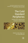 The Gold Standard Peripheries : Monetary Policy, Adjustment and Flexibility in a Global Setting - Book