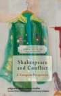 Shakespeare and Conflict : A European Perspective - Book
