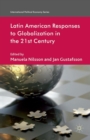 Latin American Responses to Globalization in the 21st Century - Book