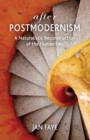 After Postmodernism : A Naturalistic Reconstruction of the Humanities - Book