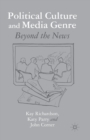 Political Culture and Media Genre : Beyond the News - Book