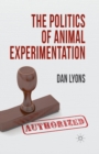 The Politics of Animal Experimentation - Book