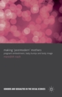 Making 'Postmodern' Mothers : Pregnant Embodiment, Baby Bumps and Body Image - Book