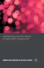 Understanding Narrative Identity Through Lesbian and Gay Youth - Book