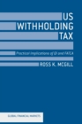 US Withholding Tax : Practical Implications of QI and FATCA - Book