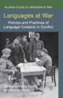 Languages at War : Policies and Practices of Language Contacts in Conflict - Book