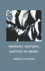 Memory, History, Justice in Hegel - Book