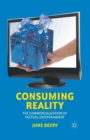 Consuming Reality : The Commercialization of Factual Entertainment - Book