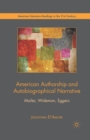 American Authorship and Autobiographical Narrative : Mailer, Wideman, Eggers - Book