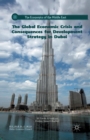 The Global Economic Crisis and Consequences for Development Strategy in Dubai - Book